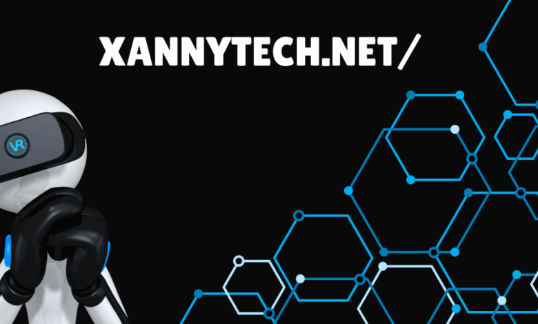 XannyTech.net: Your Ultimate Guide to the Latest Tech Trends & Reviews